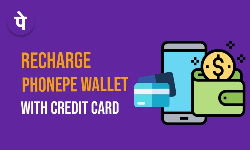 How to Recharge PhonePe Wallet with Credit Card